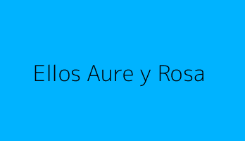 Ellos Aure y Rosa